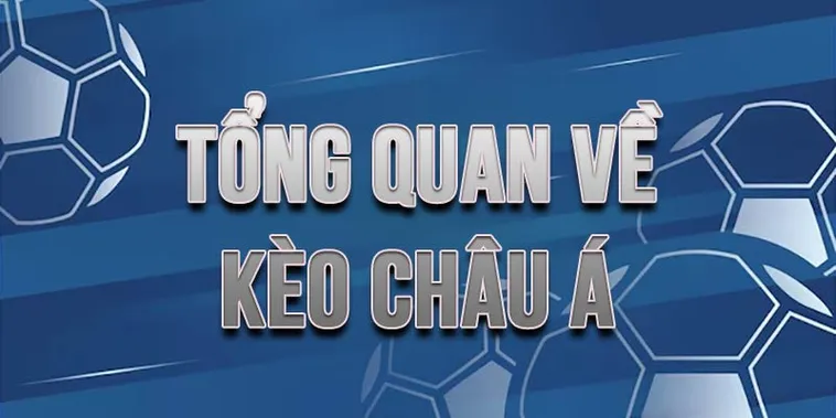 Cách Chơi Kèo Châu Á Chuẩn Xác Và Hiệu Quả Nhất Cho Người Mới