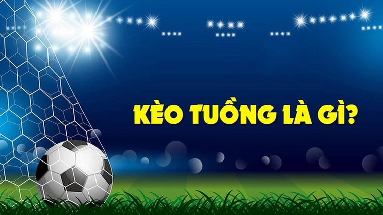 Cách Chơi Kèo Tuồng Hiểu Đúng Bản Chất Và Kinh Nghiệm Thực Tế Cho Người Mới