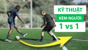 Kỹ Thuật Kèm Người Trong Bóng Đá Và Cách Áp Dụng Hiệu Quả Ở Mọi Vị Trí