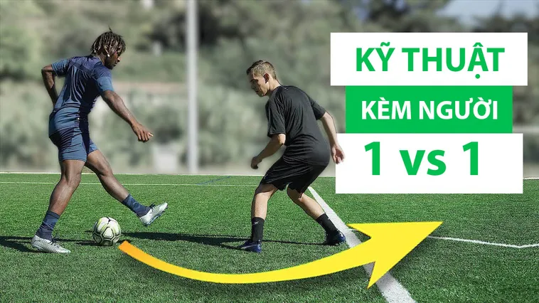 Kỹ Thuật Kèm Người Trong Bóng Đá Và Cách Áp Dụng Hiệu Quả Ở Mọi Vị Trí